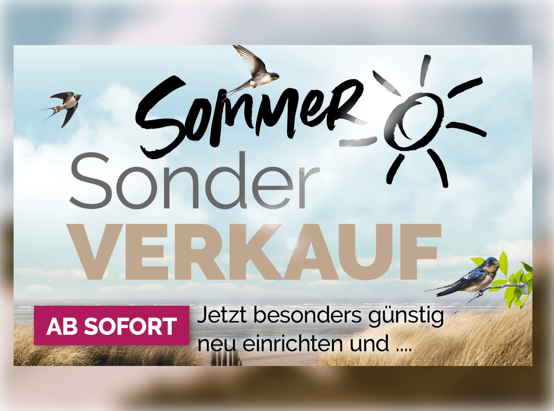 Sommer-Sonderverkauf Werbebanner mit fliegenden Schwalben, Sonne-Symbol und Text "AB SOFORT - Jetzt besonders günstig neu einrichten und..