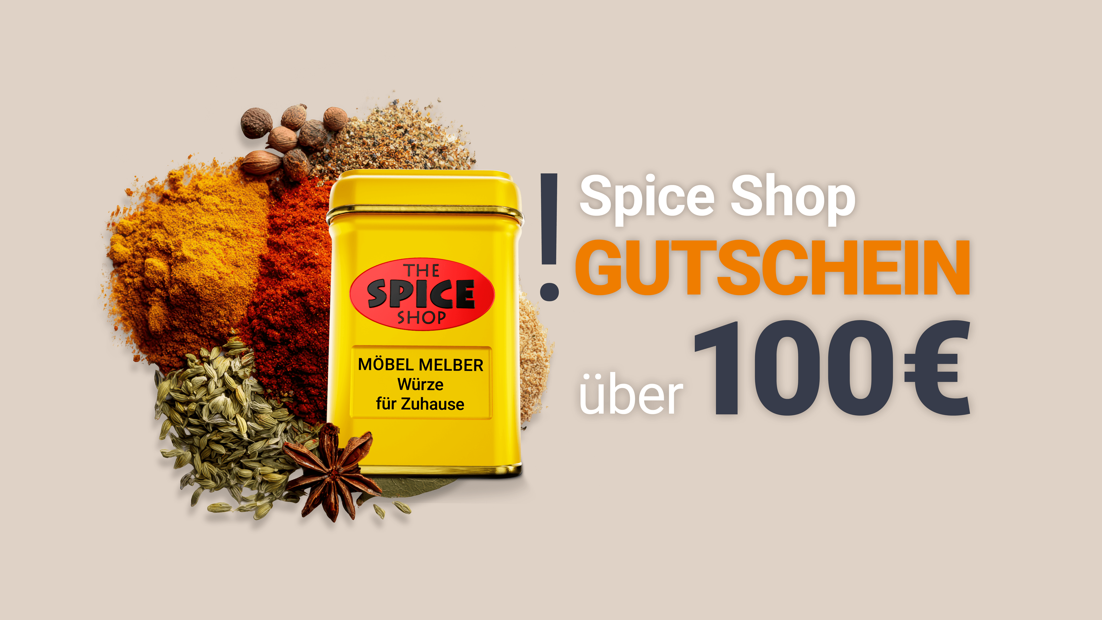 Gelbe Gewürzdose „The Spice Shop – Möbel Melber, Würze für Zuhause“ umgeben von bunten Gewürzen. Schriftzug: „Spice Shop Gutschein über 100 €“